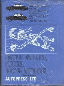RENAULT DAUPHINE,GORDINI,FLORIDE (CARAVELLE) WORKSHOP MANUAL 1957-1967 "NOS" - Picture 1 of 1