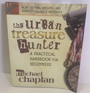 The Urban Treasure Hunter A Practical Handbook for Beginners by Michael Chaplan - Imagen 1 de 12