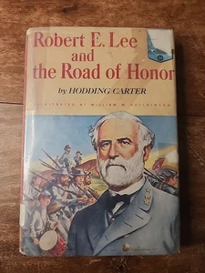 Robert E. Lee And The Road Of Honor~ HC~ 1955. Ex Libris 2nd Edition  - Picture 1 of 10