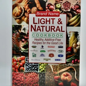 Light & Natural Cookbook Healthy, Additive-Free Recipes for the Good Life - Imagen 1 de 9