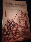 Joseph F. O' Callaghan The Gibraltar Crusade: Castile & The Battle Hardcover New