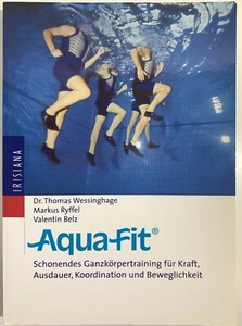 Aqua-Fit Water Aerobics - Dr Thomas Wessinghage - Text in German 2005 Paperback - Imagen 1 de 5