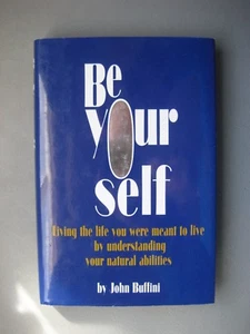 Signed - Be Yourself by John Buffini 1st Edition - Free US Shipping! - Bild 1 von 5