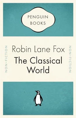 The Classical World (Penguin Celebrations) by Robin Lane Fox Paperback Book The - Image 1 of 2