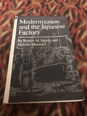Modernization And The Japanese Factory By Robert Marsh Signed By Author - Image 1 of 4
