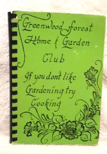 Vintage~Greenwood Forest Home & Garden Club Cookbook~Houston, TX~1980's - Picture 1 of 17