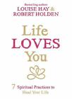 Life Loves You 7 Spiritual Experiments To Heal Your Life By Louise Hay New