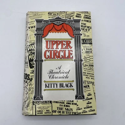 UPPER CIRCLE. A Theatrical Chronicle HBDJ by Kitty Black 1984 - Image 1 of 4