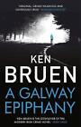 A Galway Epiphany by Ken Bruen (English) Paperback Book