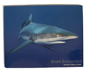 SHARK ENCOUNTERS By Michael Patrick O'neill  Hardcover Signed - Bild 1 von 8