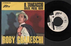 7" ROBY GUARESCHI IL TANGACCIO / GRAZIE PREGO SCUSI JOLLY PROMO WHITE LABEL 1963 - Picture 1 of 1