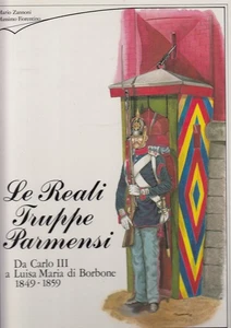 LS- LE REALI TRUPPE PARMENSI- ZANNONI FIORENTINO- ALBERTELLI--- 1984- CS- XFS - Picture 1 of 1