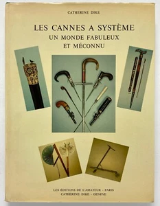 LES CANNES À SYSTÈME Un Monde Fabuleux Et Méconnu - Catherine Dike L'Amateur - Picture 1 of 4