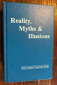 REALITY MYTHS & Illusions Extremely Rare! By Peter Daniel Francuch - HC Signed - Foto 1 di 6
