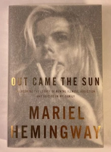 Mariel Hemingway Out Came the Sun, Signed Hardcover 2015 First Print - Picture 1 of 21