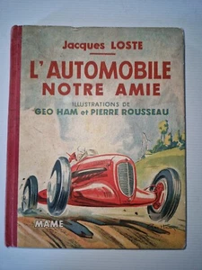 L'AUTOMOBILE  NOTRE AMIE  Illustrations  Géo Ham et Pierre Rousseau 1949 - Imagen 1 de 24