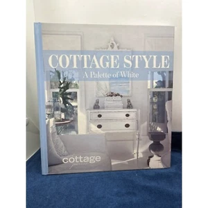 Cottage Style: A Palette Of White Hardcover Book Home decorating coffee table - Bild 1 von 8