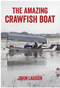 The Amazing Crawfish Boat - John Laudun - H/B (#40) - Picture 1 of 1