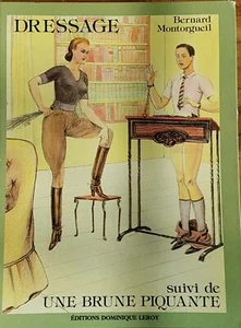 Bernard MONTORGUEIL - DRESSAGE - UNE BRUNE PIQUANTE - Dominique Leroy - 1983 - - Photo 1/2