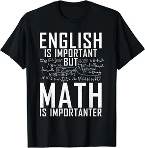 English is important but Math is importanter Teaching Math Gift Unisex T-Shirt - Picture 1 of 3