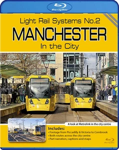 Light Rail Systems No.2: Manchester Metrolink in the City. Blu-ray - Picture 1 of 1