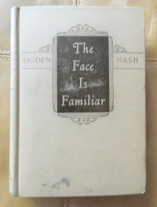 The Face is Familiar Ogden Nash -1941 Hardcover Reading will make you smile. - Picture 1 of 8
