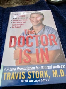 The Doctor Is In : A 7-Step Prescription for Optimal Wellness by Travis Stork... - Imagen 1 de 2
