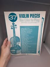 37 Violin Pieces You Like to Play: Violin and Piano