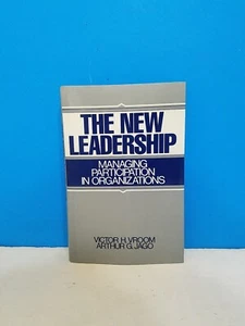 THE NEW LEADERSHIP: MANAGING PARTICIPATION IN By Victor H. Vroom EUC - Picture 1 of 4