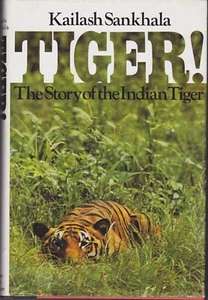 Tiger!: The Story of the Indian Tiger, Sankhala, First prtng, 1977 * VG/VG* - Bild 1 von 3