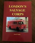 LONDON’S SALVAGE CORPS by John B Nadal