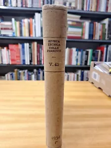 Rivista Tecnica delle Ferrovie 1° Semestre 1934 Volume 45 430 Pagine + Tavole - Foto 1 di 9