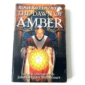 Roger Zelazny’s The Dawn Of Amber The New Amber Novel By John Gregory Betancourt - Bild 1 von 7