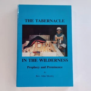 SIGNED The Tabernacle in the Wilderness: Prophecy and Prominence  Vtg Paperback - Picture 1 of 6