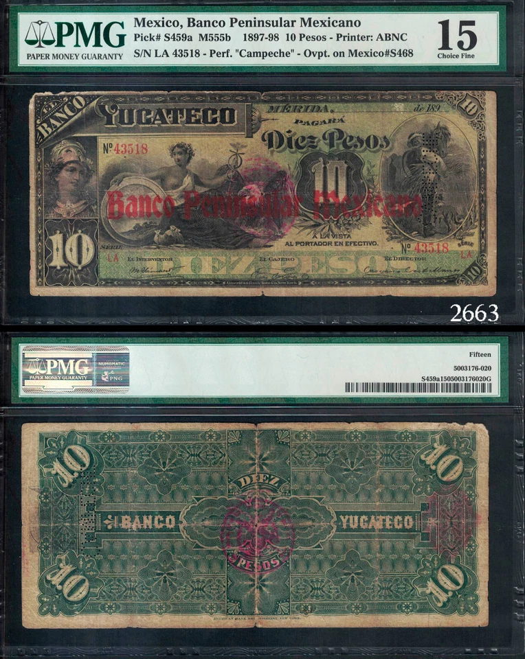 2663:      BANCO PENINSULAR MEXICANO (O/P ON 1897 BANCO YUCATECO) - PMG CH F15 - Image 1 of 1