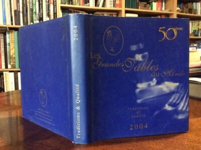 Les Grandes Tables Du Monde 2004 Traditions And Qualite- 50 eme ( French, HC/DJ) - Image 1 of 4