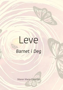Leve: Barnet i Deg by Maren Marie Emerise (Norwegian Bokm?l) Paperback Book - Picture 1 of 1