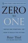 Zero to One: Notes on Startups, or How to Build the Future - VERY GOOD