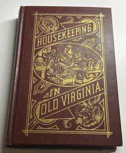 Vintage 1965 Reprint of 1879’s “Housekeeping in Old Virginia” by Marion C Tyree - Picture 1 of 12