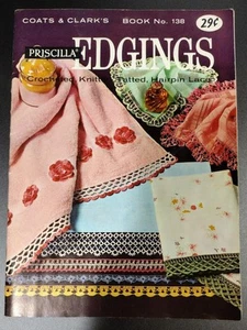 Coats & Clarks Priscilla Edgings Crochet Knit Booklet 1963 Vintage Book No. 138 - Imagen 1 de 4