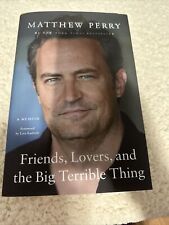 Friends, Lovers, and the Big Terrible Thing : A Memoir by Matthew Perry...