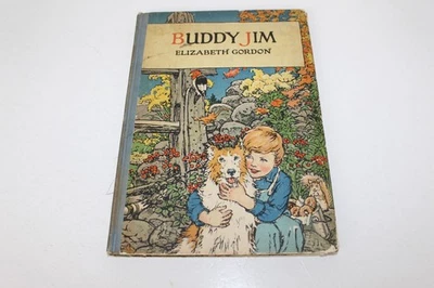 Buddy Jim by Elizabeth Gordon Illustrated John Rae VTG 1920 HC Children's Book - Image 1 of 4