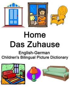 English-German Home / Das Zuhause Children's Bilingual Picture Dictionary by Ric - Picture 1 of 1