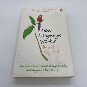How Language Works David Crystal How Babies Babble Words Change Languages Live - Picture 1 of 16