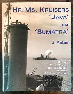 ANTON " HR. MS. KRUISERS 'JAVA' EN 'SUMATRA' " 2001 1ST HC VG+ DUTCH/ENG TEXT - Picture 1 of 1