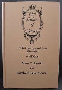 First Ladies of Texas by Mary Farrell & E Silverthorne. 1st Ed & Printing Signed - Picture 1 of 9