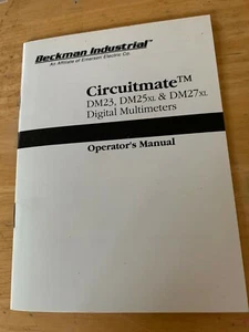 Beckman Ind. Circuitmate Models DM23,DM25XL,DM27XL, Multimeters Operators Manual - Picture 1 of 2