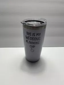 This Is My Wedding Planning Cup 20 oz Tumbler - Picture 1 of 6