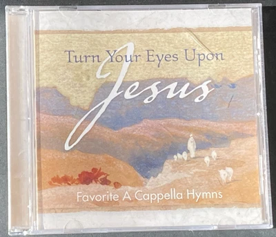 TURN YOUR EYES UPON JESUS - FAVORITE A CAPPELLA HYMNS - 2008 DISCOVERY HOUSE CD Foto 1 de 4
