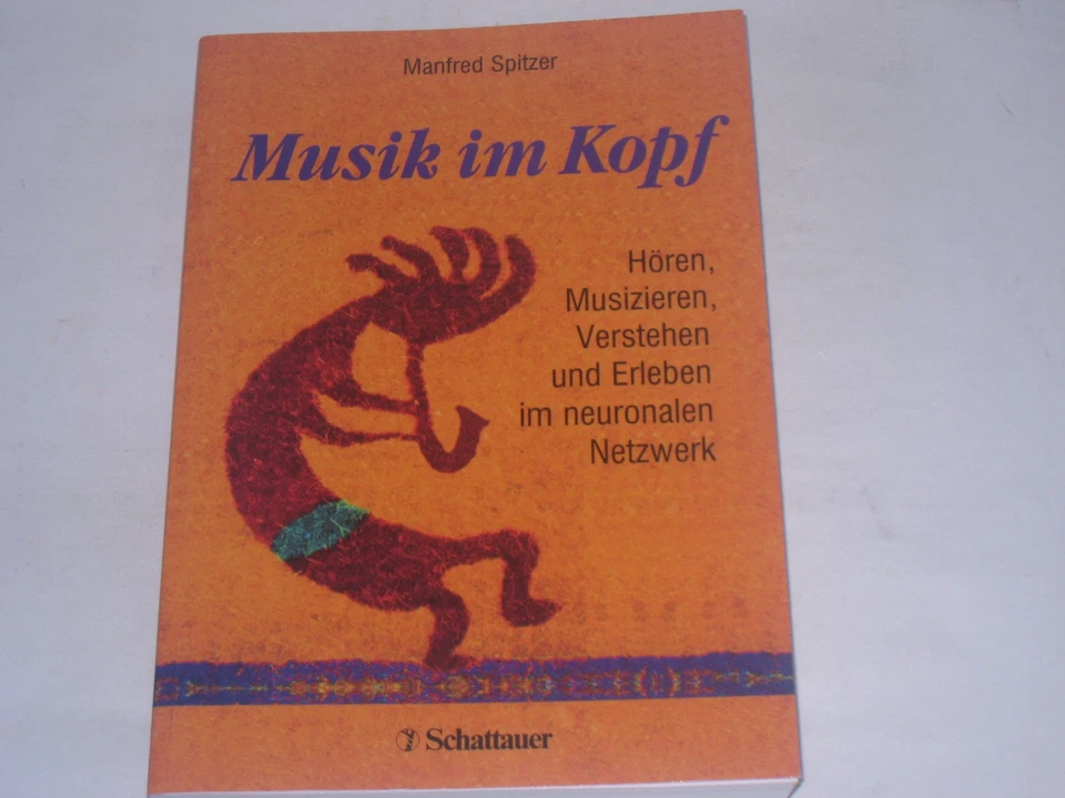 Spitzer, Manfred - Musik im Kopf: Hören, Musizieren, Verstehen und Erleben im n - Bild 1 von 1